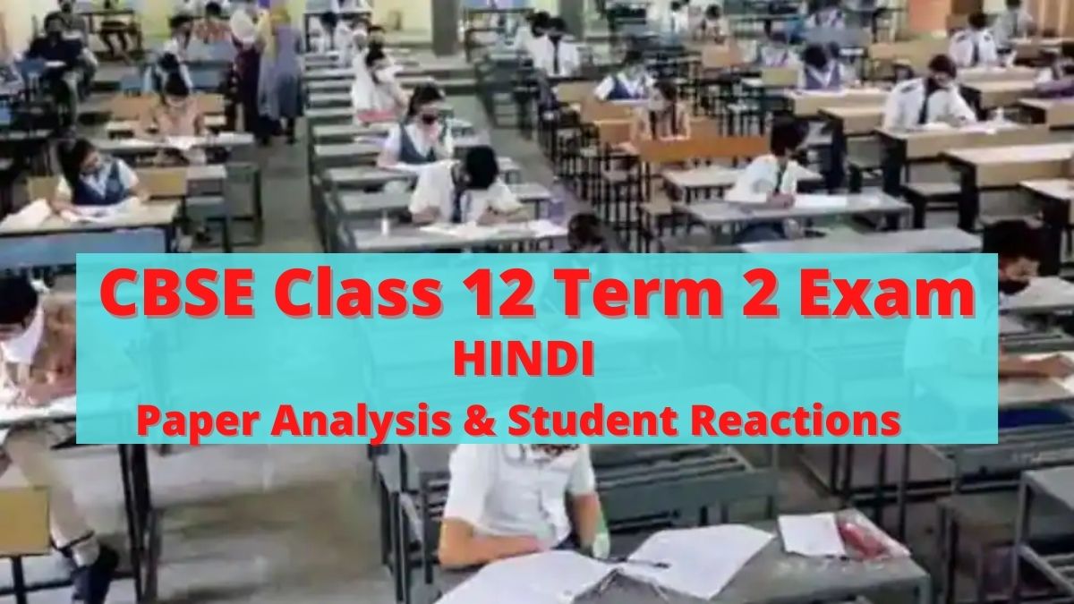 CBSE Class 12 Hindi Term 2 Paper Analysis 2022: Not So Tough! Check Student's Reactions & Expert Analysis